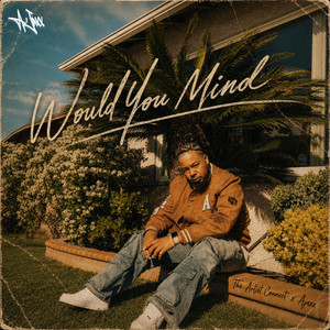 Would You Mind by Artist Connect, Ajaxx