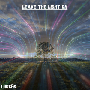 Leave the Light On by Corken