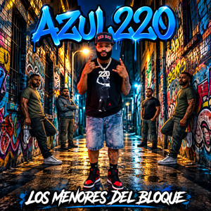 LOS MENORES DEL BLOQUE by AZUL 220