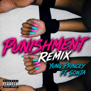 Punishment - Remix by Yung Princey, Sonta