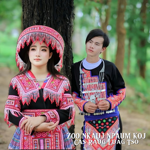 Kiab Lauj & Maiv Thoj - Zoo Nkauj Npaum Koj Cas Raug Luag Tso