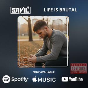 Life Is Brutal by SAVIL