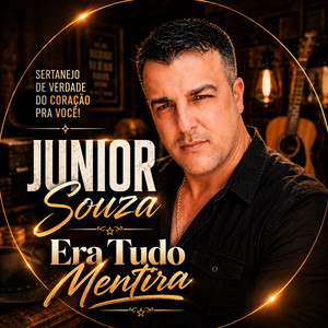 Era tudo mentira by Junior Souza
