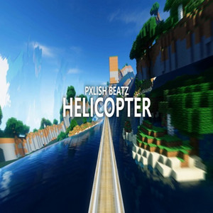 Pxlish Beatz - Helicopter