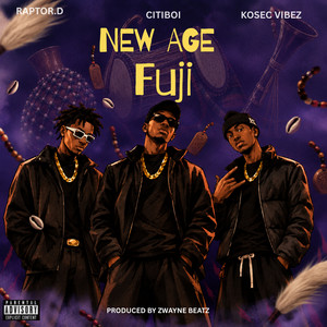 New Age Fuji by Raptor.D, Kosec Vibez, Citiboi
