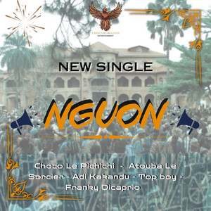 Choco Le Pichichi - NGUON (feat. Adi Kakandu, Atouba Le Sorcier, Top Boy & Franky Dicaprio)