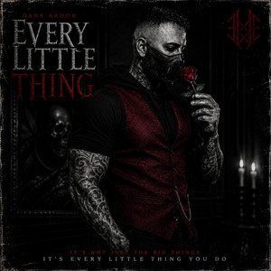Every Little Thing by Dark Ardor