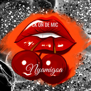 Ck On De Mic - Nyamigoa
