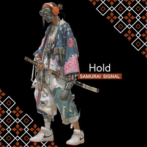 Hold by SAMURAI SIGNAL