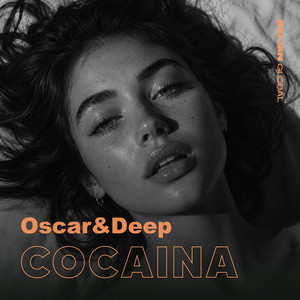 Cocaina by Oscar & Deep