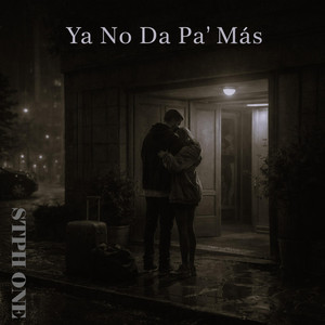 Ya No Da Pa’ Más by STPH ONE