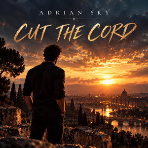 Cut The Cord by Adrian Sky