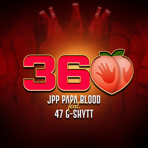 JPP Papa Blood - 360 (feat. 47 G-Shytt)
