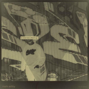 We Never Knew Where to Go