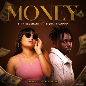 Money by Tina Selemani, B Quan Phamaika