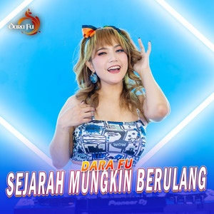 Sejarah Mungkin Berulang by Dara FU
