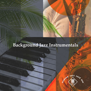 Background Jazz Instrumentals