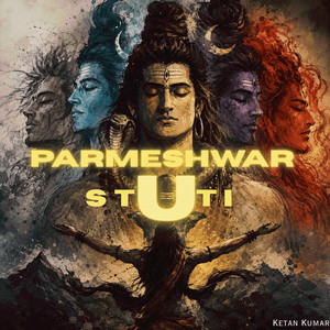 Parmeshwar Stuti by Ketan Kumar