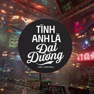 Orinn - Tình Anh Là Đại Dương (Lofi)