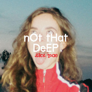 Not That Deep by Alice Mae