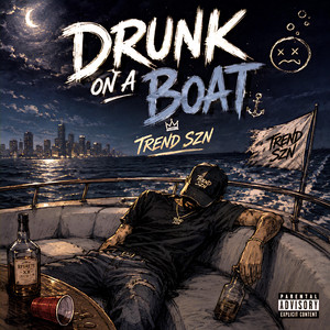 Drunk on a boat by Trend Szn