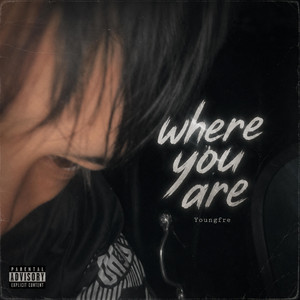 where you are by YoungFre