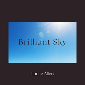 Brilliant Sky by Lance Allen