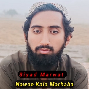Siyad Marwat - Nawee Kala Marhaba