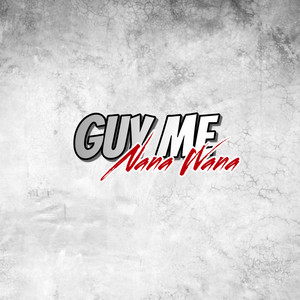 Guy Me by Nana Wana
