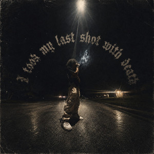 I Took My Last Shot With Death by Bon$ki, Poetic