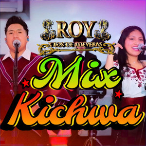 ROY yLos De Adeveras - Chunga Ishkay Wata