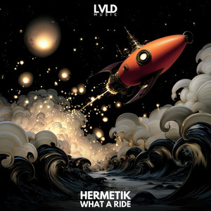What a Ride by Hermetik