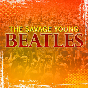 Savage Beatles/BEST OF〜オリジナル盤 Young The