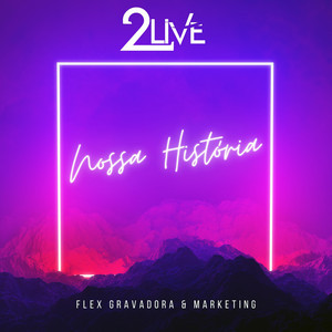 2live - Nossa História (feat. Leandro Lestat)