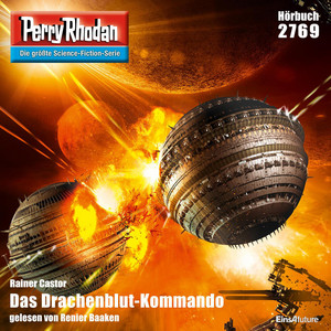 Das Drachenblut-Kommando - Perry Rhodan - Erstauflage 2769 (Ungekürzt)