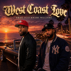 West Coast Love by $R4L, Kwame Williams