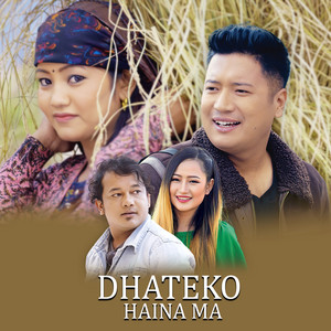 Umesh Gurung, Melina Rai & Tilak Basnet - Dhateko Haina Ma