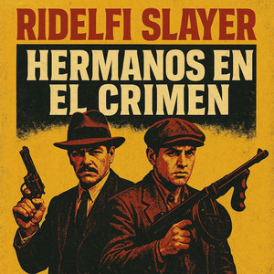 HERMANOS EN EL CRIMEN by Ridelfi Slayer