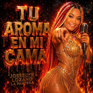 Tu Aroma en Mi Cama by Josselyn Lozano La Pantera