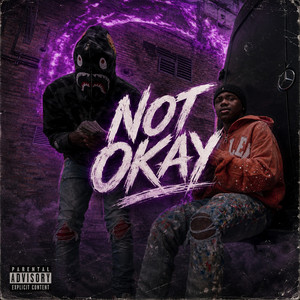 Not Okay by Lil king, Love Matt, 6IXTEENTH