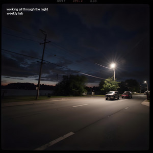 working all through the night (26-34) by Weekly Lab
