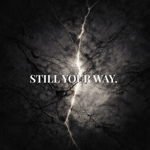 STILL YOUR WAY. by kami xxvoice