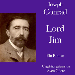 Joseph Conrad: Lord Jim (Ein Roman. Ungekürzt gelesen.)