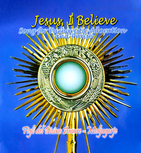 Figli del divino amore - Jesus I Believe