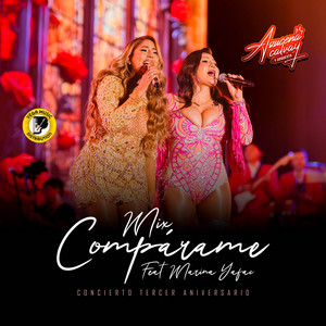 Azucena Calvay y Orquesta - Mix Compárame (feat. Marina Yafac) [Concierto Tercer Aniversario]