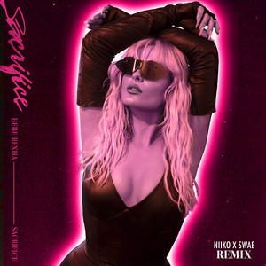 Sacrifice - Niiko x SWAE Remix by Bebe Rexha, NIIKO X SWAE