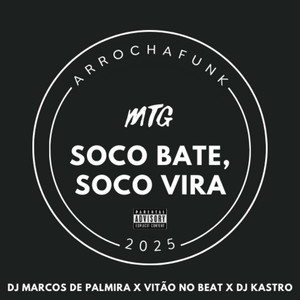 Dj Marcos De Palmira, Vitão No Beat & Dj Kastro - MTG - Soco Bate, Soco Vira (Arrocha Funk)