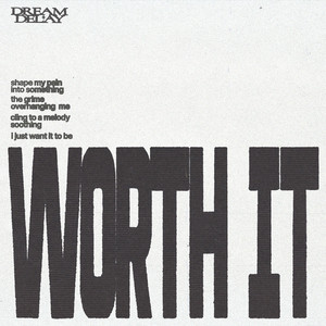 Worth It by Dream Delay