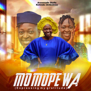 Arowosafe kehinde Olaifa - Mo-Mope-Wa