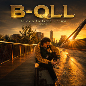 Niech to trwa i trwa by B-qll